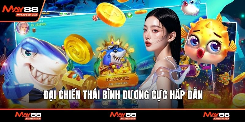 Đại Chiến Thái Bình Dương cực hấp dẫn