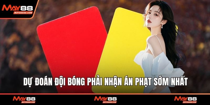 Dự đoán đội bóng phải nhận án phạt sớm nhất