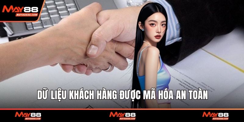 Dữ liệu khách hàng được mã hóa an toàn