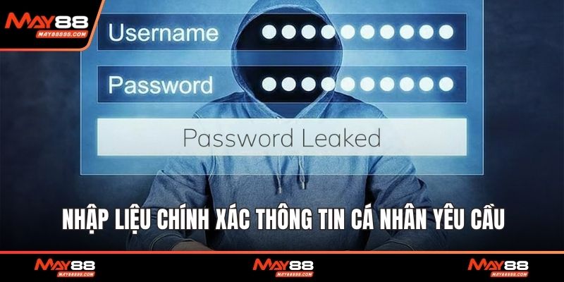 Nhập liệu chính xác thông tin cá nhân yêu cầu