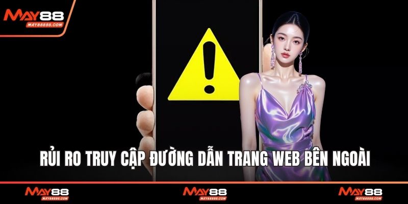 Rủi ro truy cập đường dẫn trang web bên ngoài